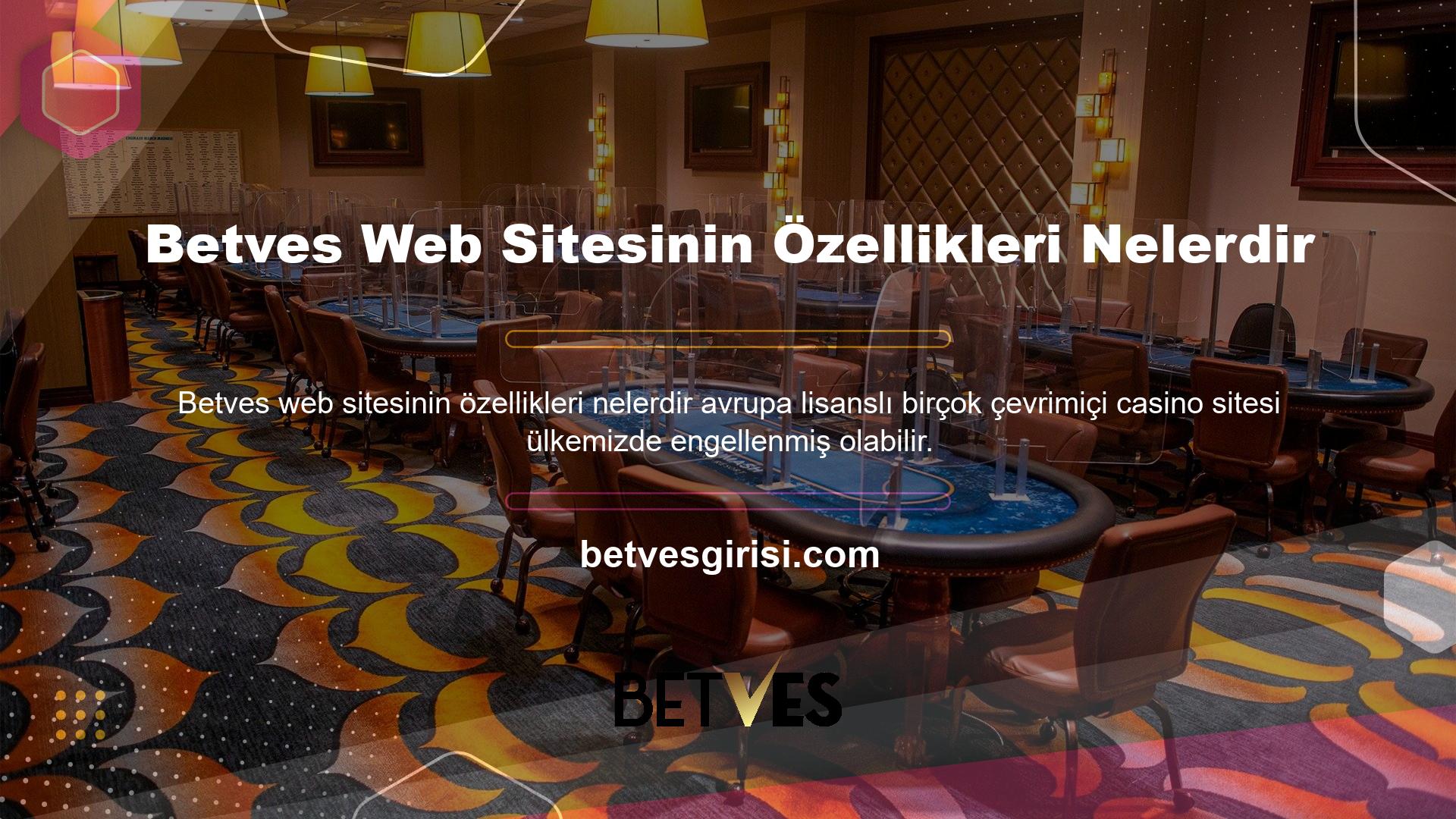 Diğer lisanslı Avrupa casino siteleri gibi Betves casino sitesi de alan adını değiştirerek bunu engellemektedir